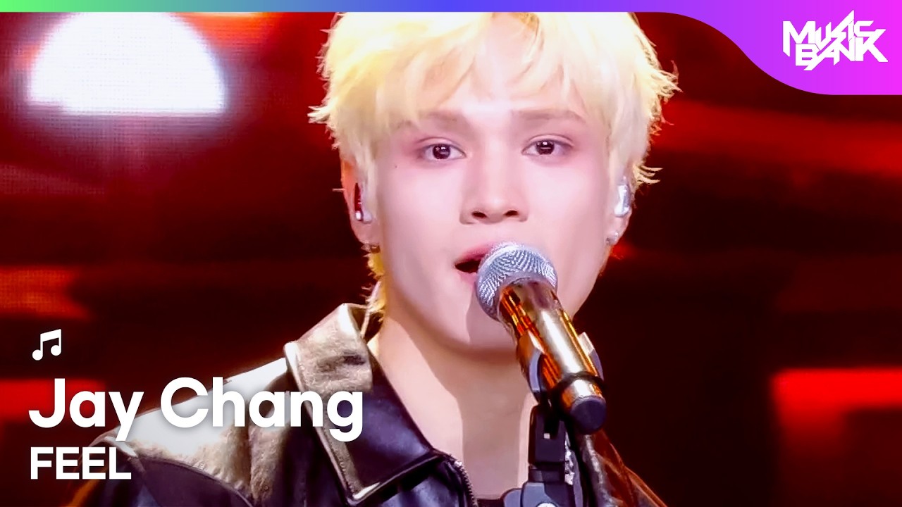 Jay Chang 제이창 - FEEL [Music Bank] | KBS WORLD TV 260320