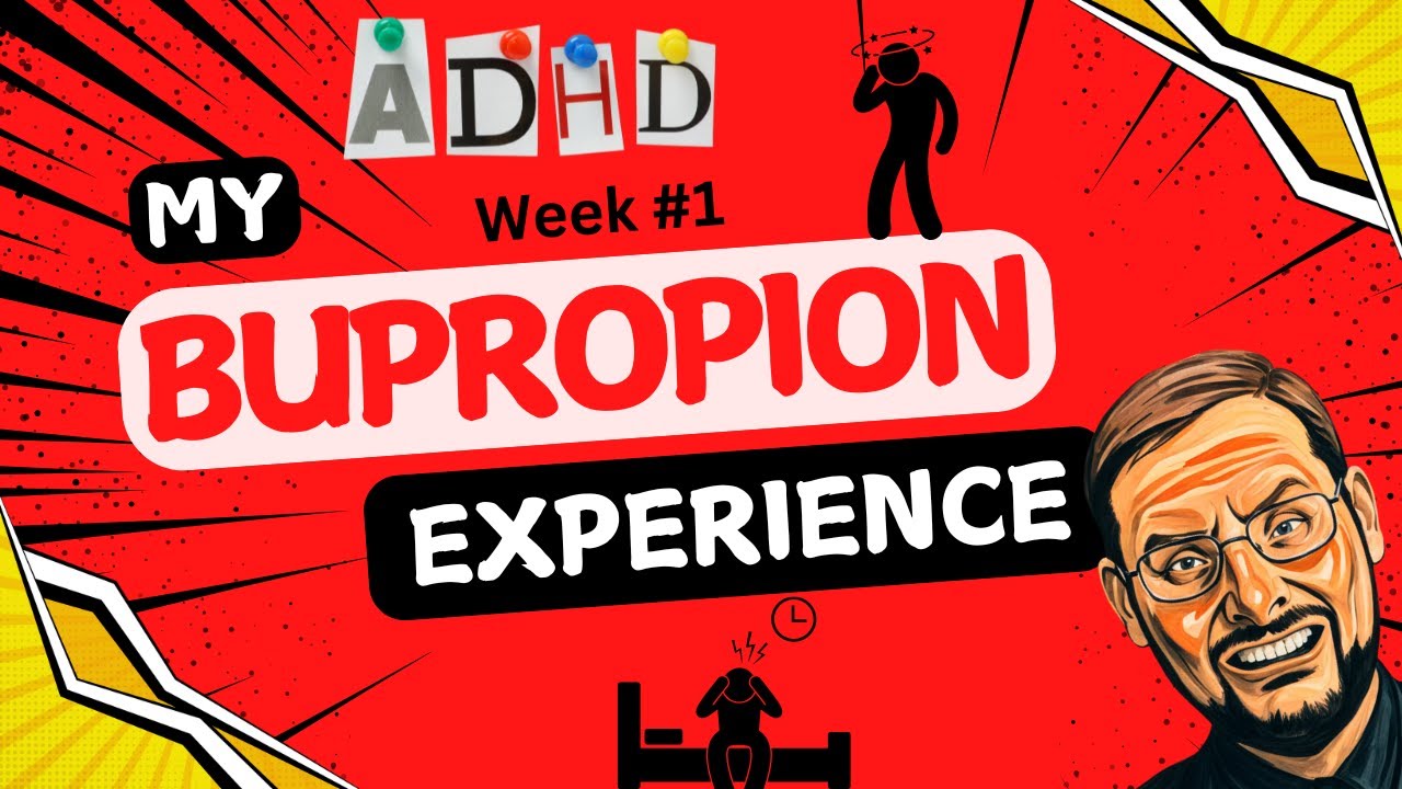 Starting Bupropion for Adult ADHD | My Week 1 Experience (Wellbutrin Generic)