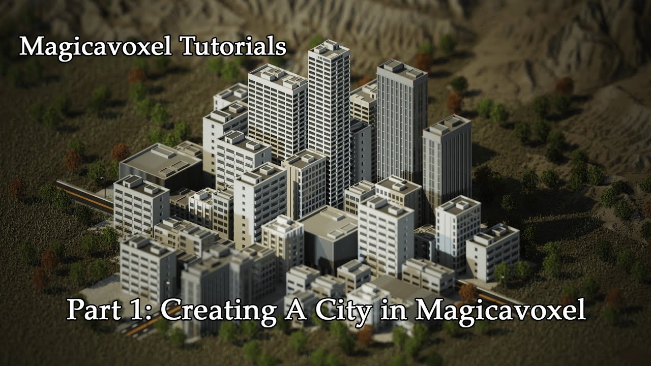 Magicavoxel Tutorials: Part 1: Creating a City (Asset Building)