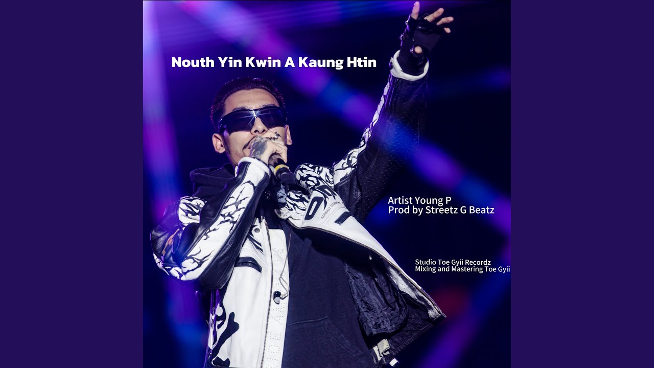 Nouth Yin Kwin A Kaung Htin