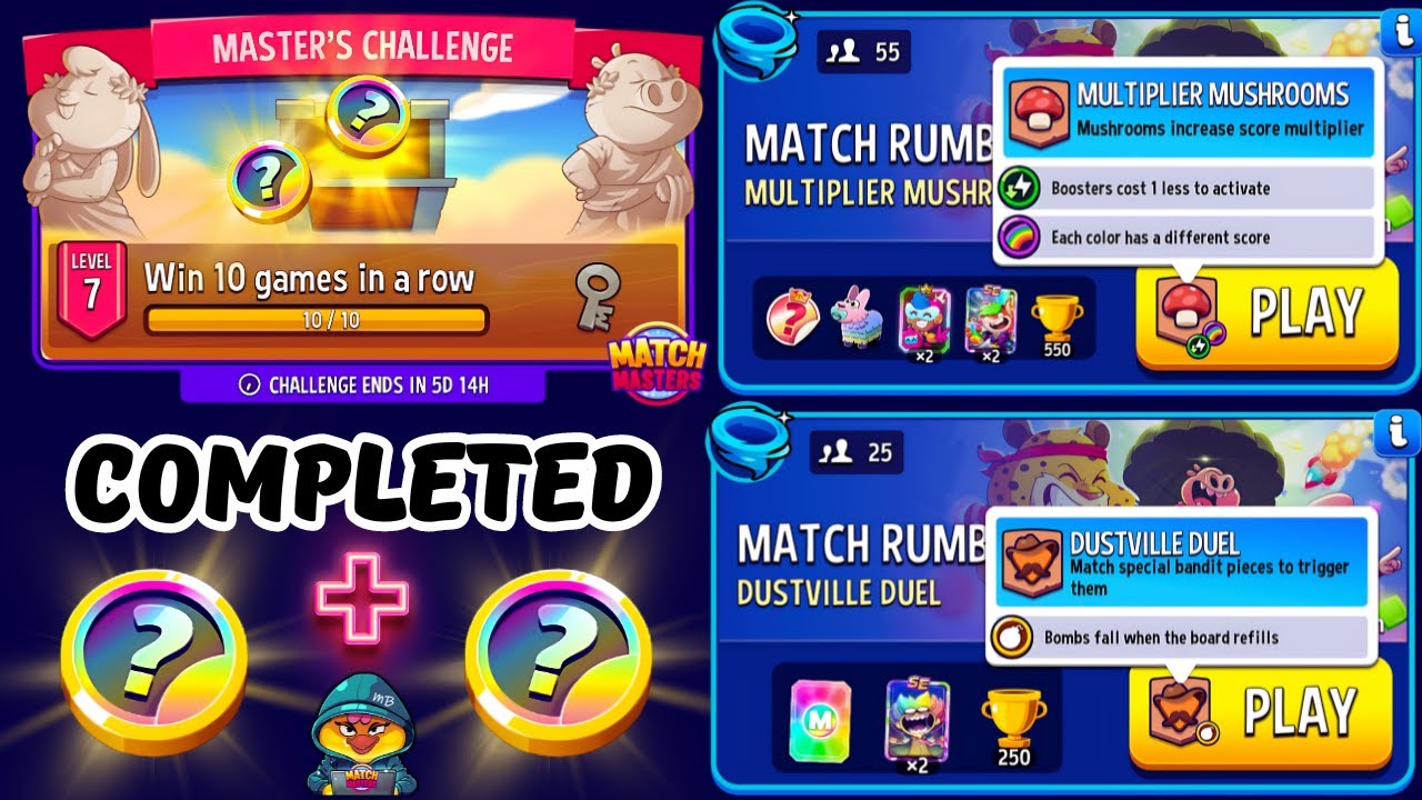 WEEKLY MASTER’S CHALLENGE COMPLETED/ 55 players Multiplier Mushrooms/ 25 players Dustville Duel