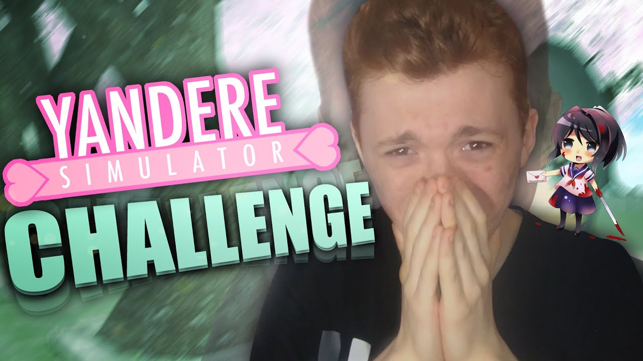 YANDERE SIMULATOR CHALLENGE!
