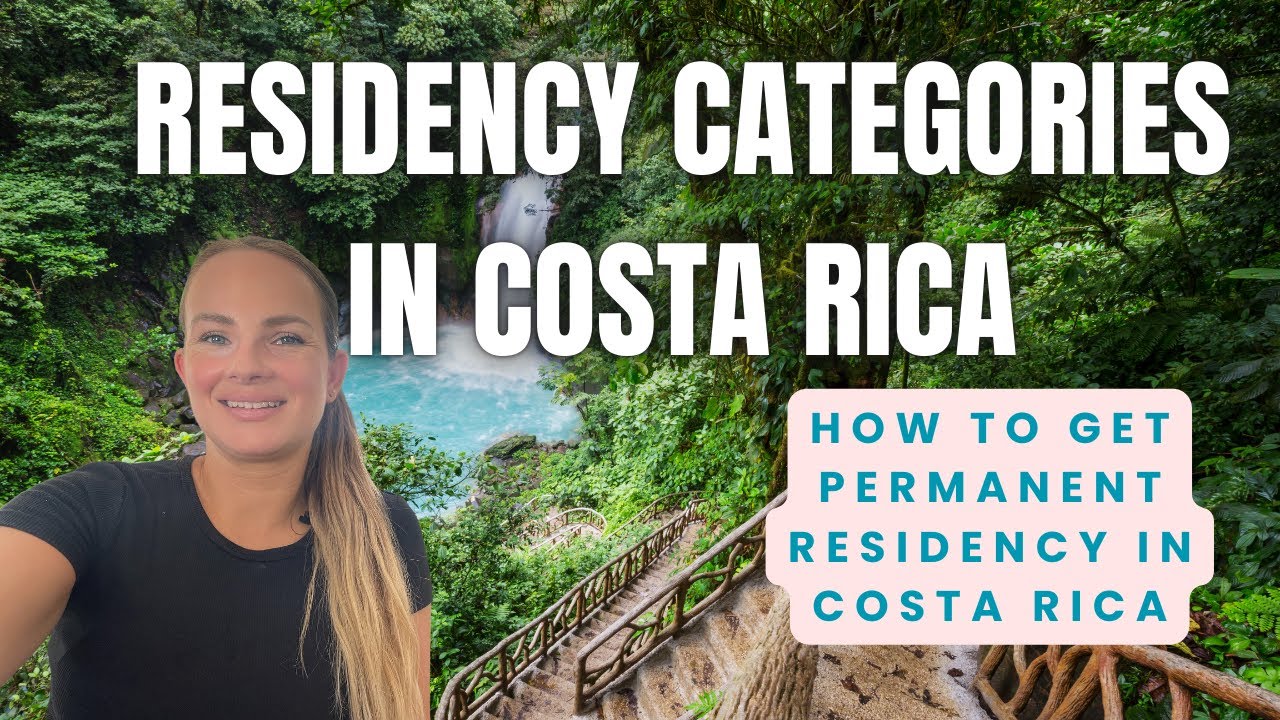 Residency Categories in Costa Rica | The Journey to Permit Residency in Costa Rica
