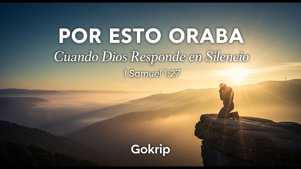 Por Esto Oraba | Cuando Dios Responde en Silencio  1 Samuel 1:27