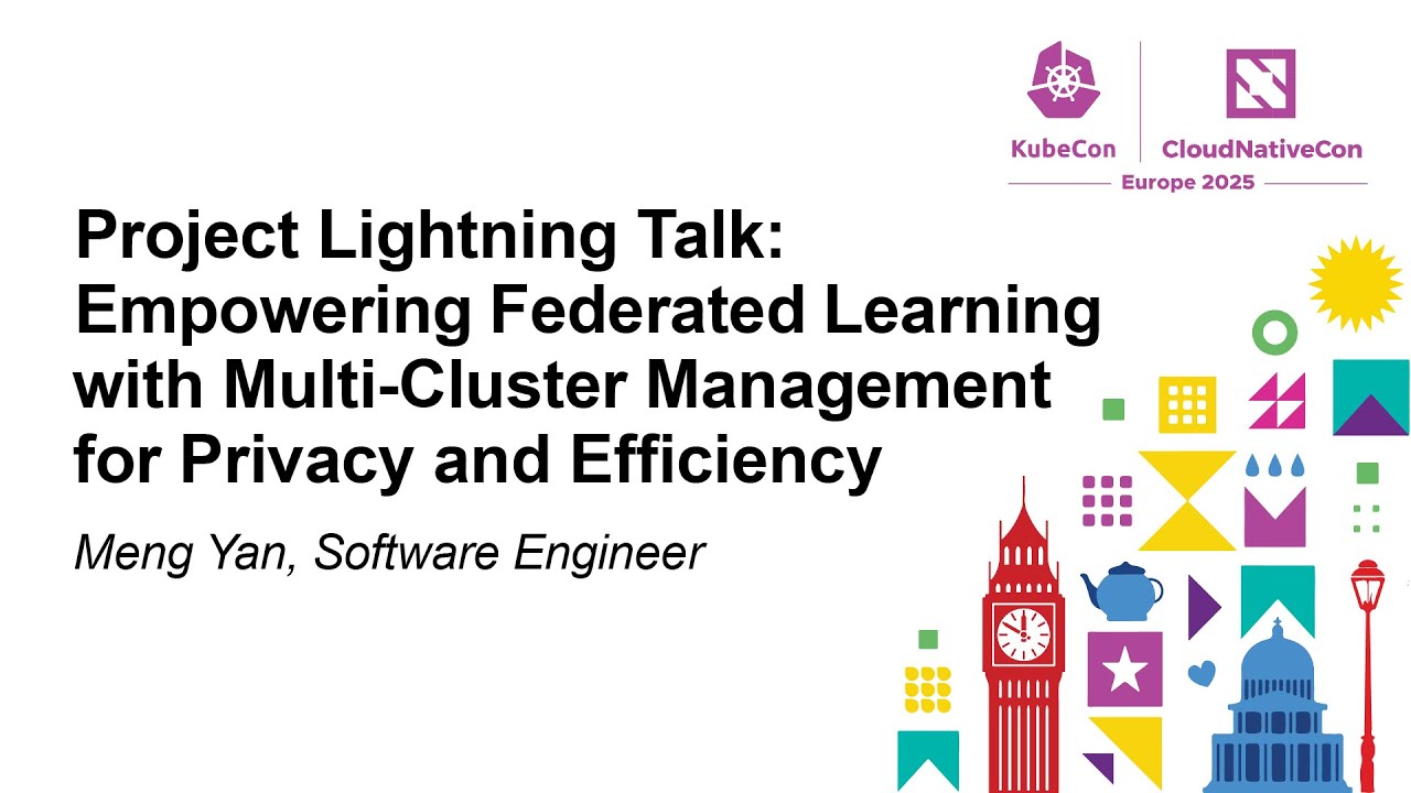 Project Lightning Talk: Empowering Federated Learning with Multi-Cluster Management for... Meng Yan