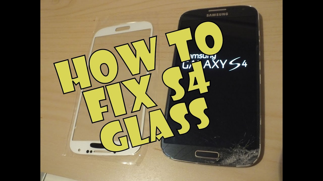 How to: Samsung Galaxy S4 Broken Glass, Replacement
