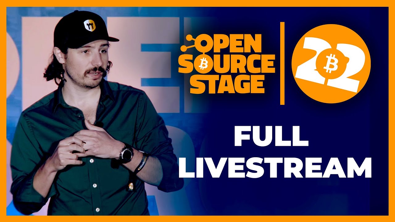 Open Source Stage - #Bitcoin 2022 Conference - DAY 1