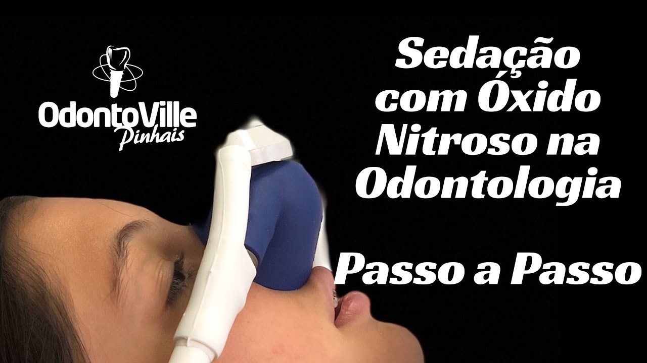 Passo a passo da Sedação com Óxido Nitroso na Odontologia - OdontoVille