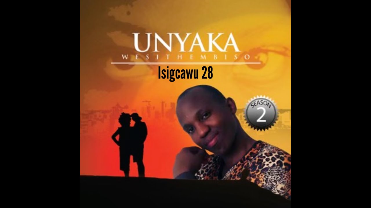 Unyaka Wesithembiso S2: EP28