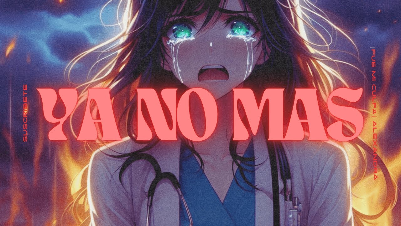 Ya no mas 😢😢😢canción con IA |Fue mi culpa Alexandra|