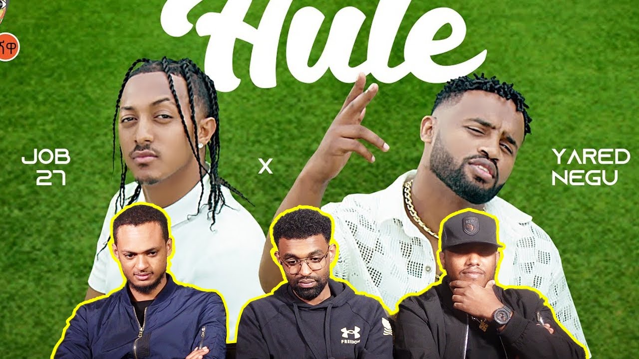 Yared Negu X Job 27 (Hule) ሁሌ / AWRA.