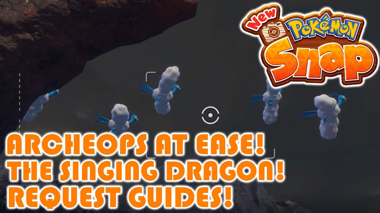 The Singing Dragon! AND Archeops at Ease! Request Guides! - New Pokemon Snap!