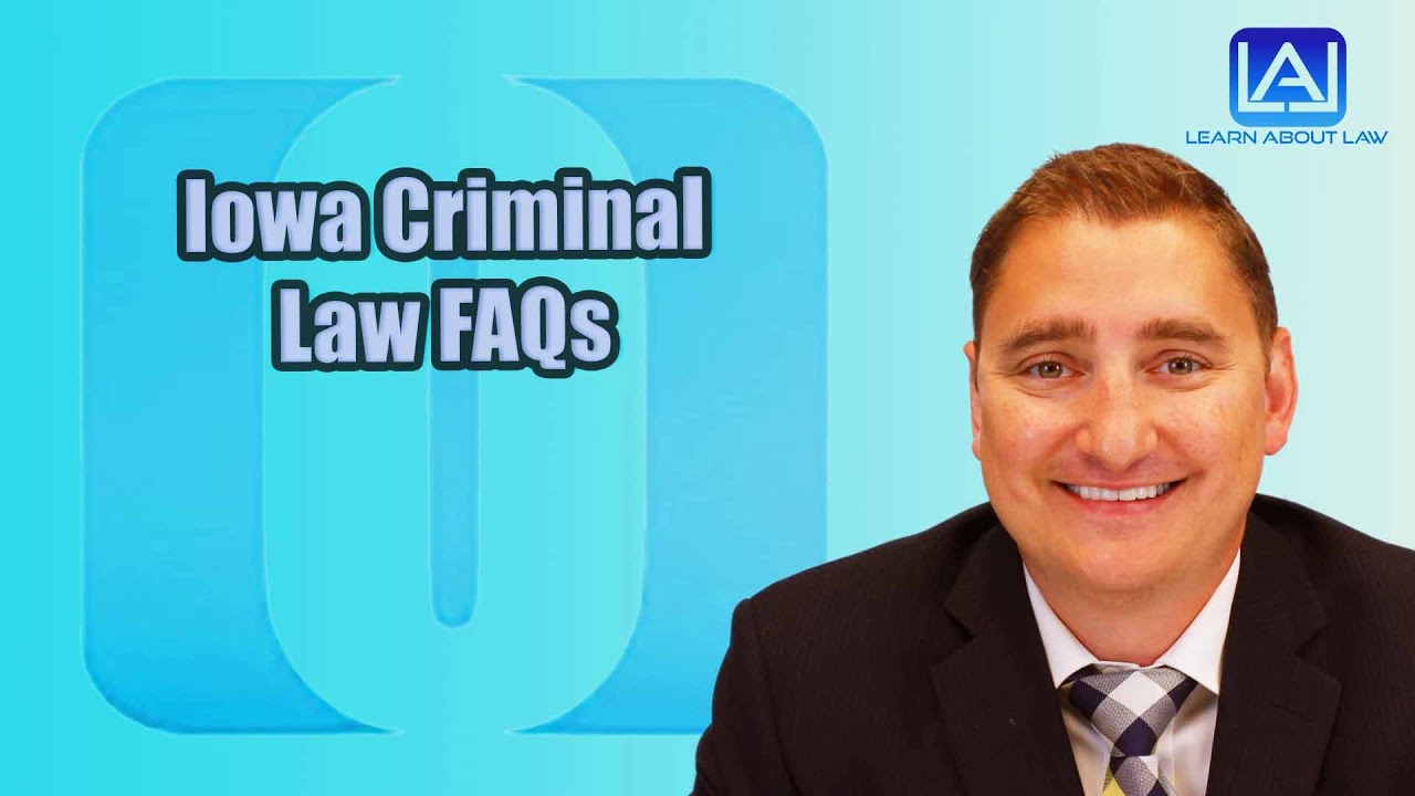 Iowa Criminal Law FAQs