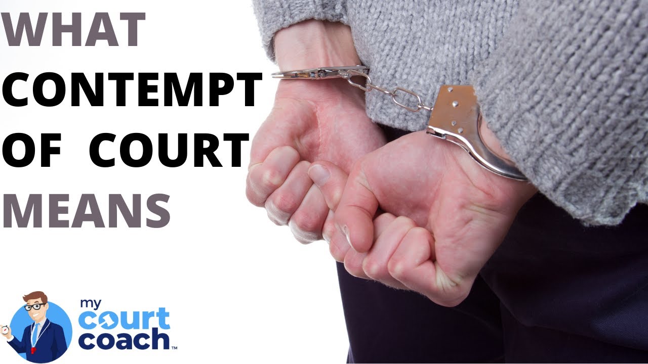 What Contempt of Court Means - Full Explanation for California Family Court