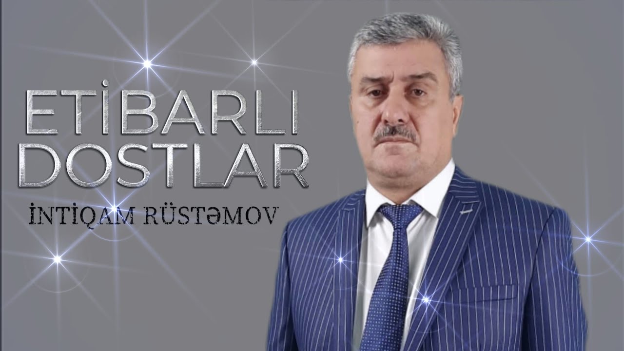 Intiqam Rustemov - Etibarli Dostlar 2025 ( Resmi Musiqi )