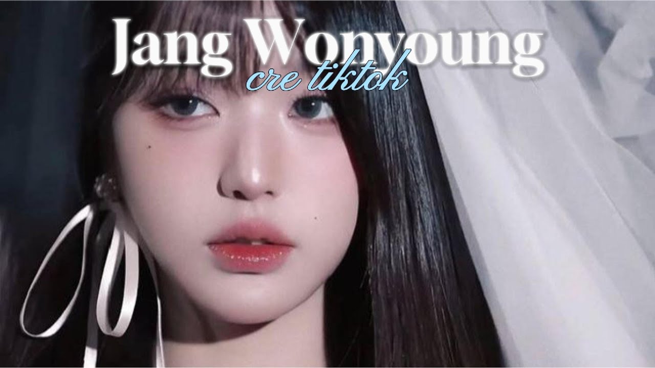 Jang Wonyoung (IVE) | TỔNG HỢP TIKTOK