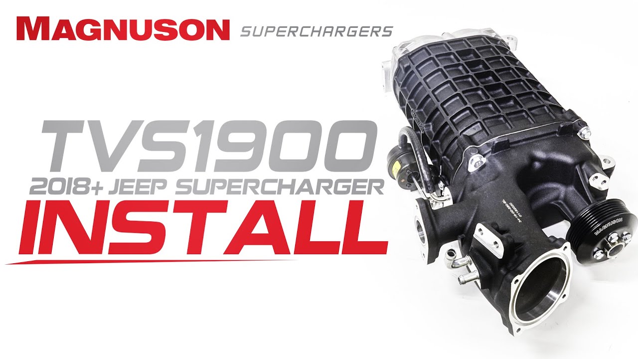 Magnuson TVS1900 Supercharger Full Install - Jeep JL Wrangler, Jeep JT Gladiator