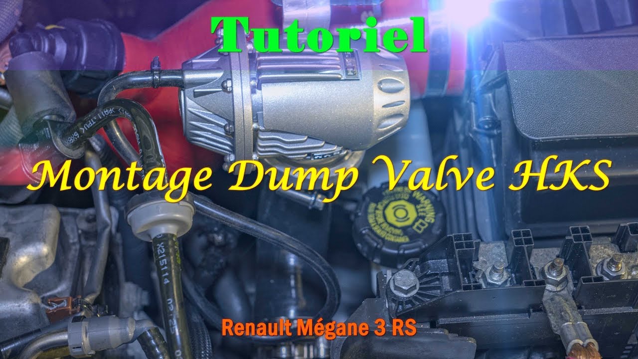[Tutoriel] Montage Dump Valve HKS - Mégane 3 RS