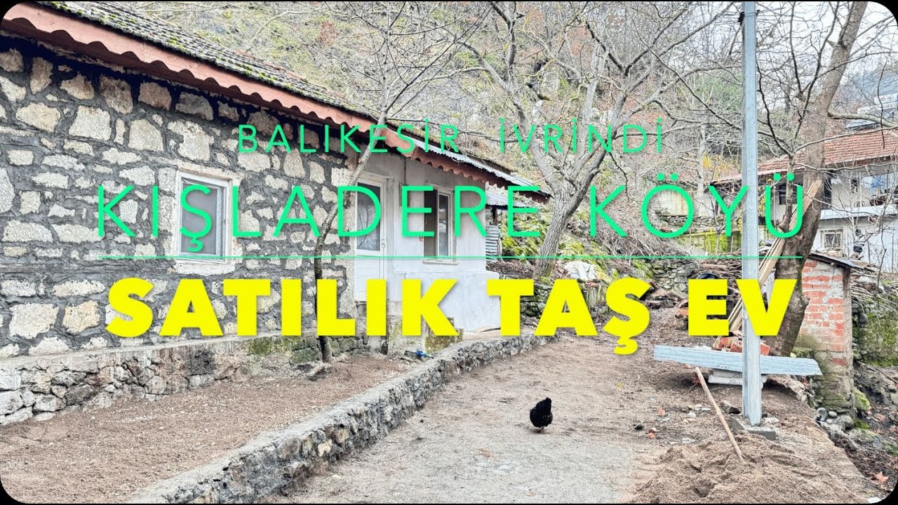 Balıkesir İvrindi Kışladere Köyü Satılık Taş Ev, Emine Yenge ile Kışladere köyünü tanıyalım