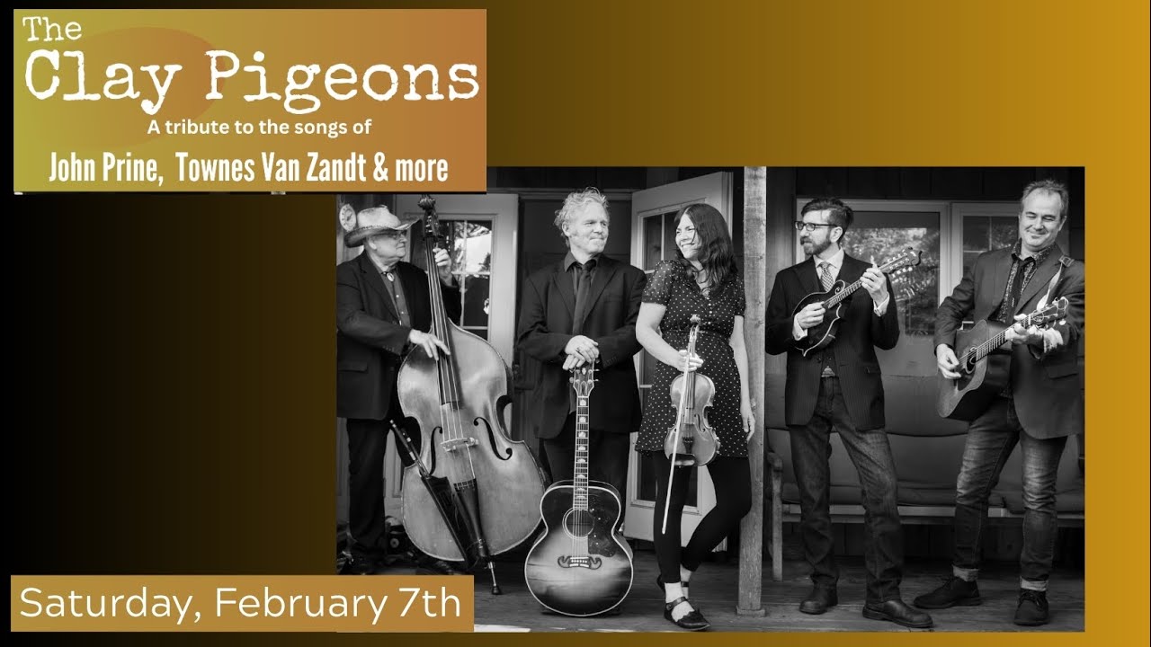 The Clay Pigeons: the music of John Prine + more