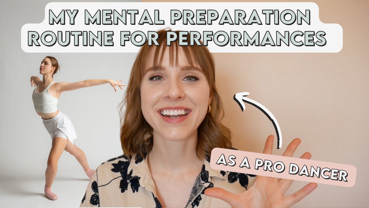 7 Ways I Mentally Prepare for a Performance as a Professional Ballet Dancer (for no stage fright!)