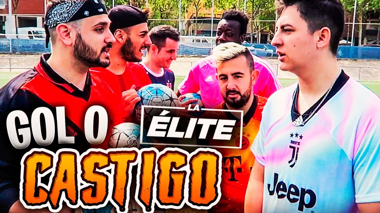 GOL O CASTIGO CON LA ÉLITE!! SI PIERDES... PASILLITO!!