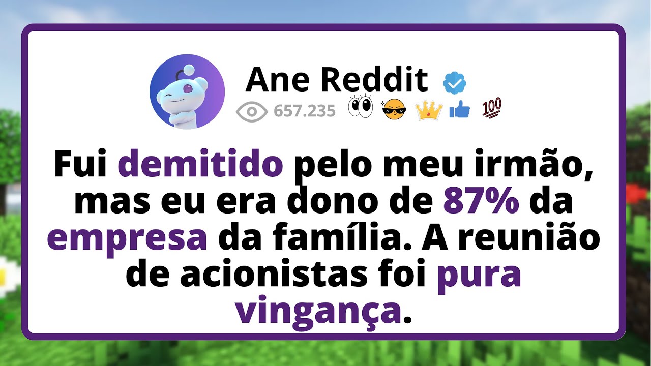 Fui DEMITIDO pelo meu IRMÃO, mas eu era DONO de 87% da empresa da família. A reunião de acionistas..