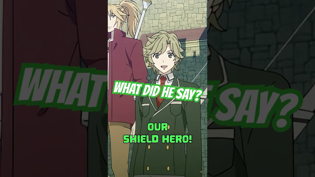He Said The Thing #risingoftheshieldhero #shorts  #abridged #anime #abridgedseries