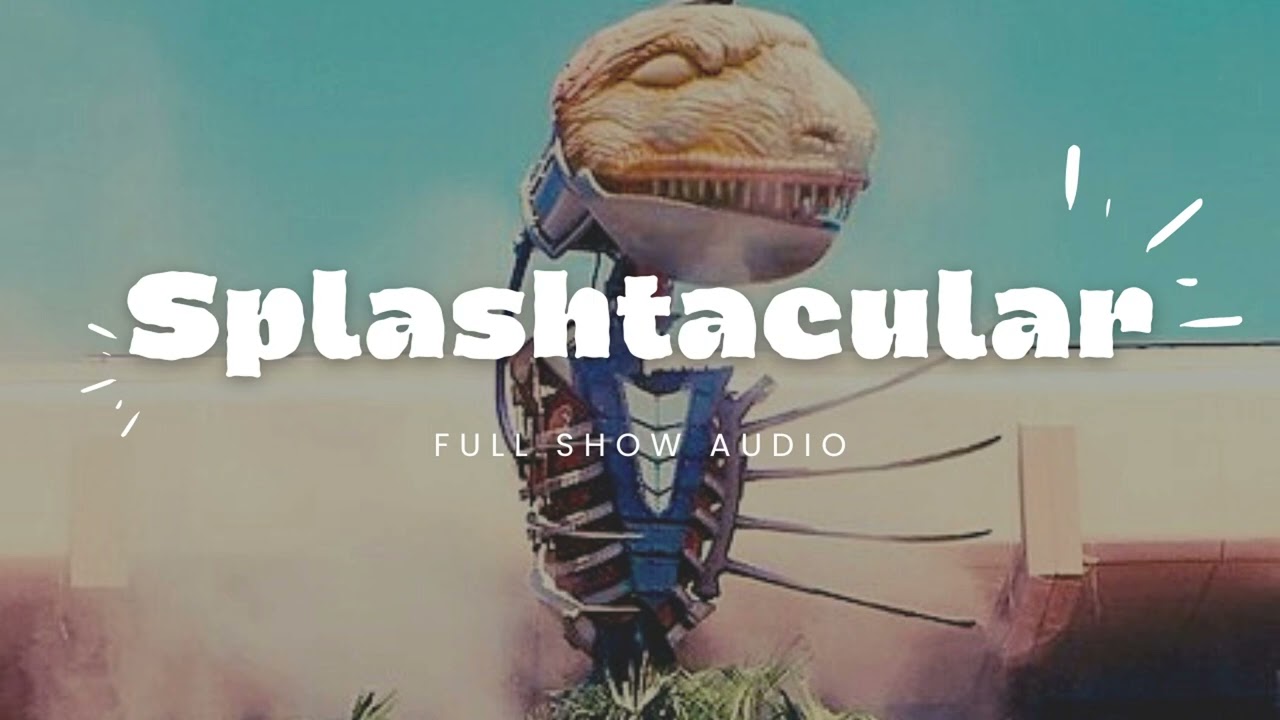 Splashtacular - Full Show Audio