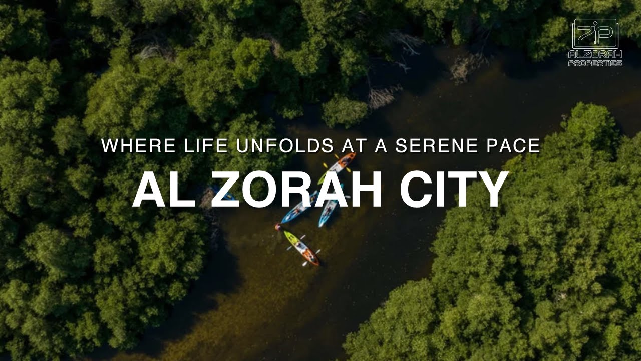 Latest Updates on Al Zorah City's Projects | Ajman&rsquo;s Luxury Waterfront Living