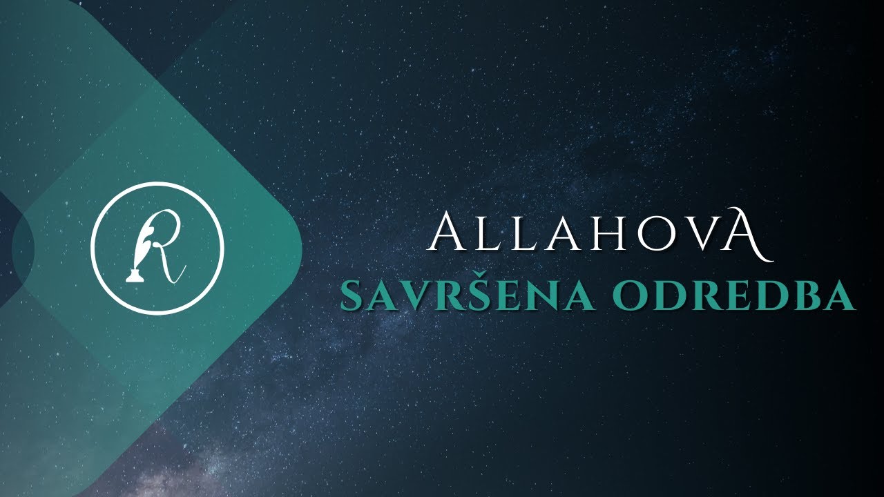 ALLAHOVA SAVRŠENA ODREDBA - Jasmin Durić, prof.