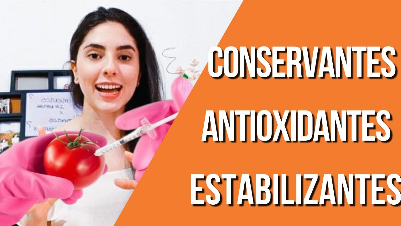 Aditivos Alimentares: Conservantes, Antioxidantes e Estabilizantes | Nutri Mari Maroso