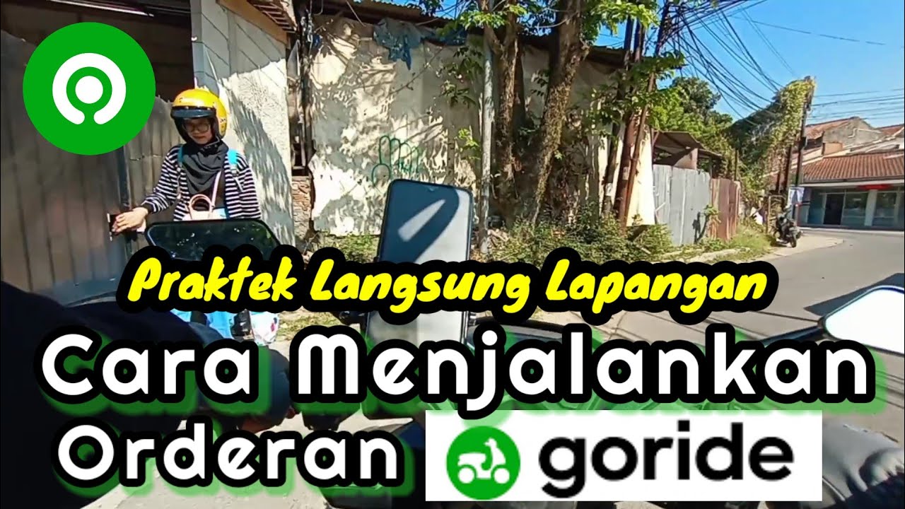 Cara Menjalankan Orderan Goride Terbaru | Praktek Langsung Lapangan
