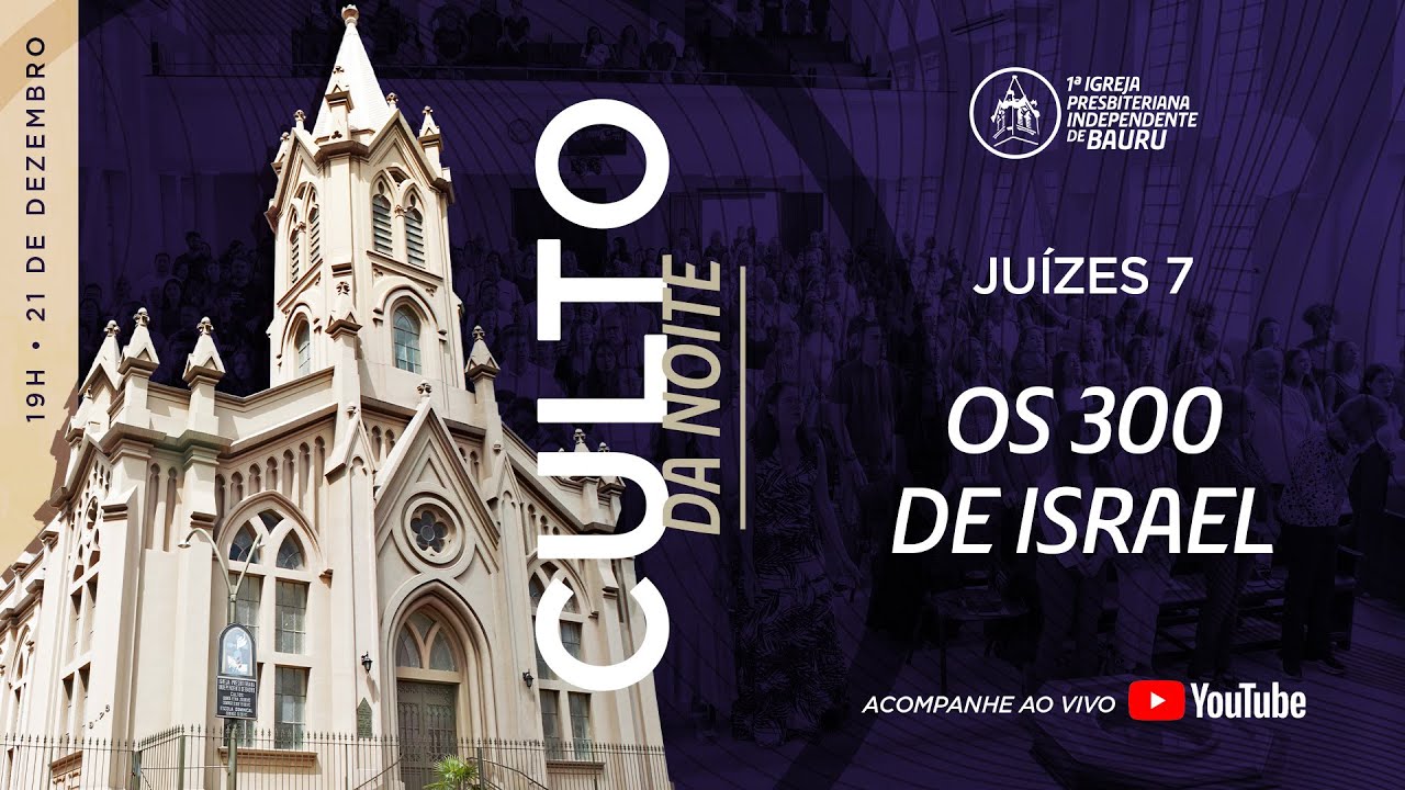 Juízes 7: Os 300 de Israel - Rev. Marcelo Nogueira
