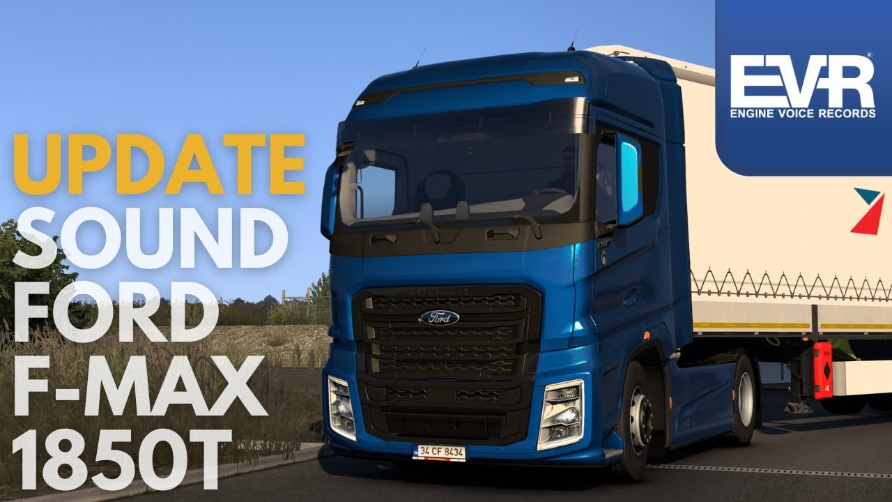 Released! Sound Ford F-Max 1850T Euro6 Engine Voice Records