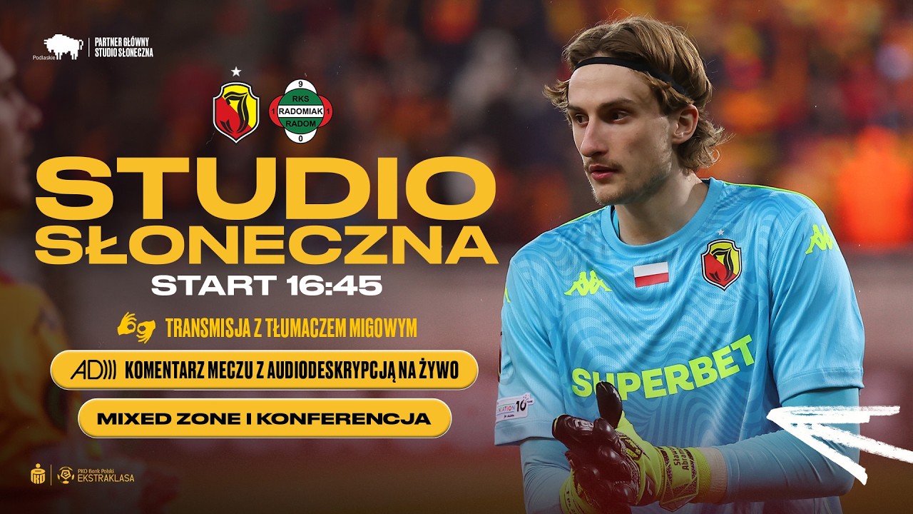 STUDIO SŁONECZNA Z TŁUMACZENIEM MIGOWYM: JAGIELLONIA - RADOMIAK (PO MECZU)