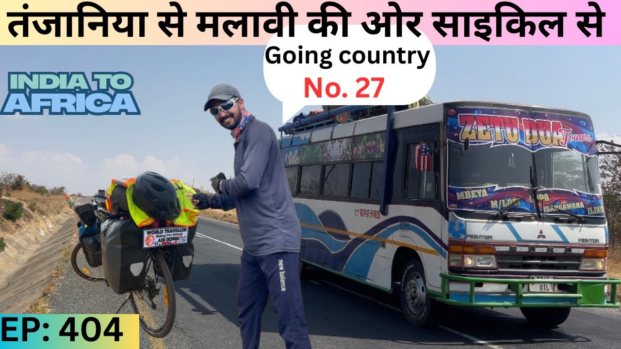 Going to Malawi on bicycle | India to Africa @RidingWithAjju
