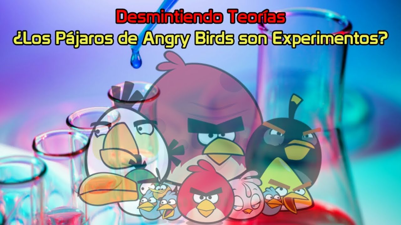 Desmintiendo Teorías: ¿Los Pájaros de Angry Birds son Experimentos?