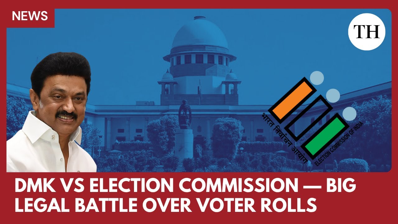 DMK moves Supreme Court: Election Commission&rsquo;s SIR under Fire