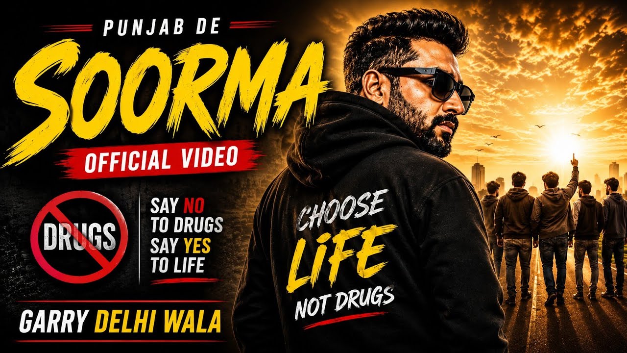 Punjab De Soorme | Anti Drug Punjabi Anthem 2026 | Garry Delhi Wala