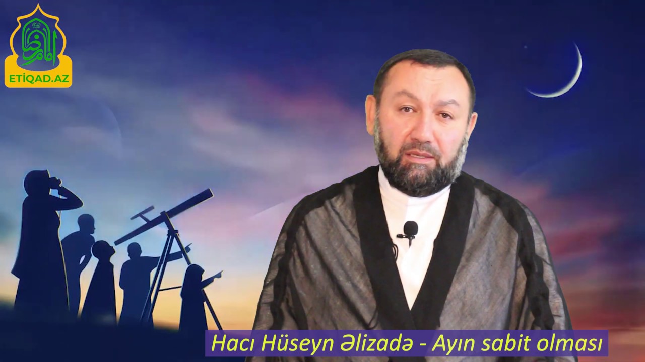 Hacı Hüseyn Əlizadə - Ayın sabit olması