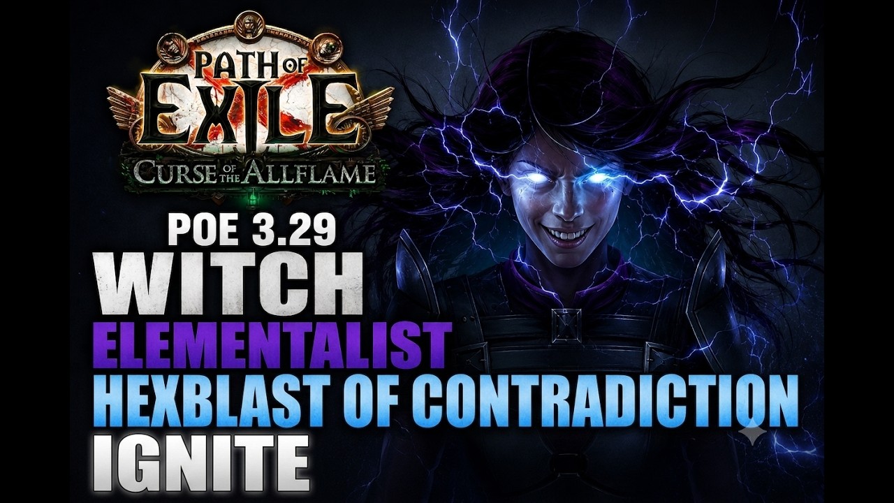 POE 3.29 Witch Elementalist Hexblast of Contradiction ignite - League Starter - Low Budget - Maven