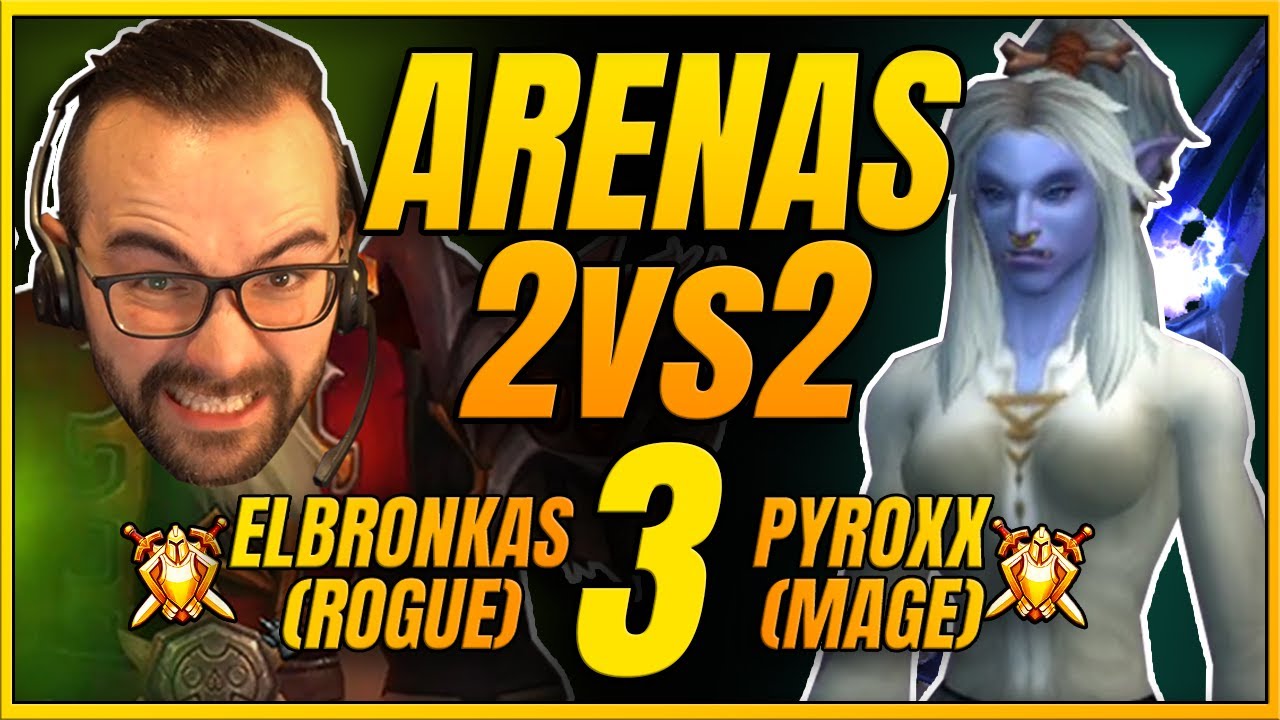 ARENAS 2V2 #3 | ROGUE-MAGO | ELBRONKAS PVP SHADOWLANDS (PREPARCHE)