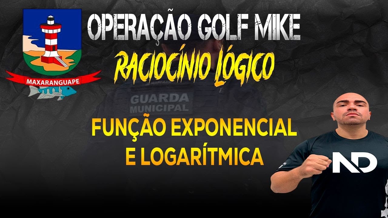 FUNÇÃO EXPONENCIAL E LOGARÍTMICA - RLM - GCM MAXARANGUAPE-RN 