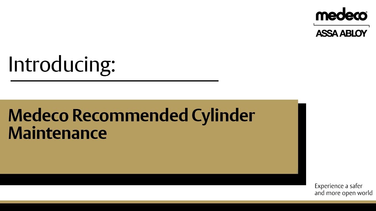 Medeco Recommended Cylinder Maintenance - Medeco Locks