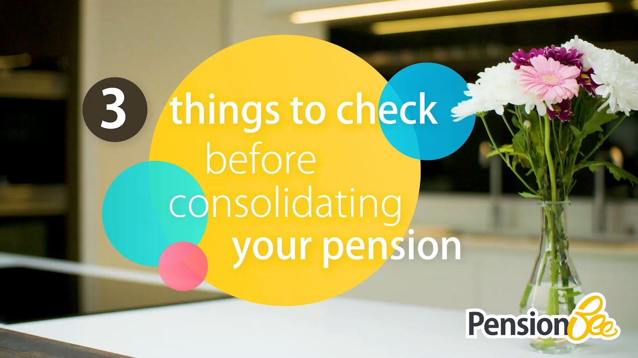 3 Things to check before consolidating your pension