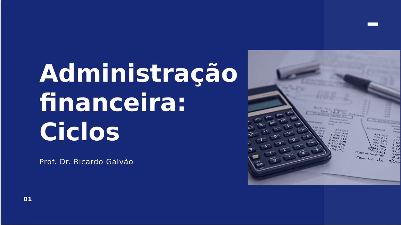 Adminsitração financeira - Ciclos econômico, operacional e financeiro