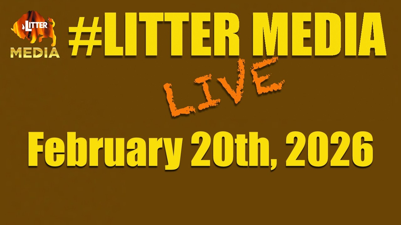 #LitterMediaLIVE for Friday February 20th, 2026
