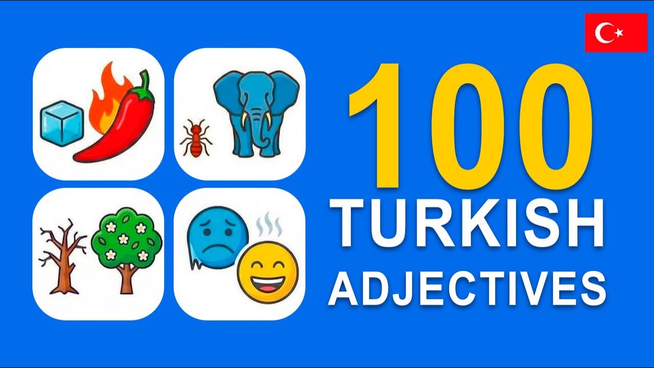 100 Most Common Turkish Adjectives | Learn Turkish Fast and Start Speaking Turkish Today!