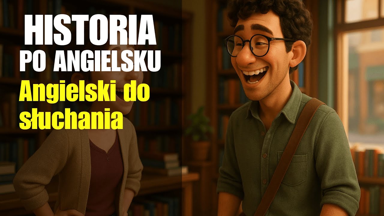 Zacznij uczyć się angielskiego w ten sposób (Łatwa historia do nauki)
